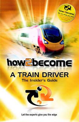 Cover of How 2 Become a Train Driver