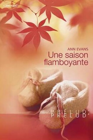 Cover of Une Saison Flamboyante (Harlequin Prelud')