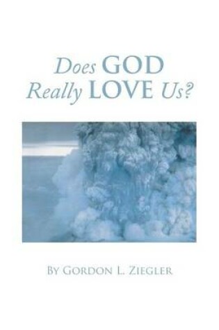 Cover of Does God Really Love Us?