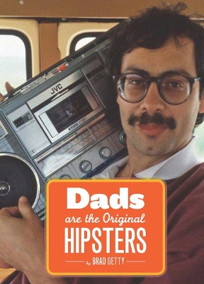 Book cover for Dads Are the Original Hipsters