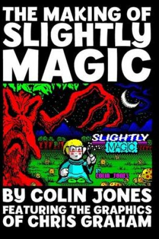 Cover of The Making of Slightly Magic