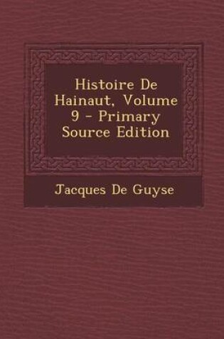 Cover of Histoire de Hainaut, Volume 9