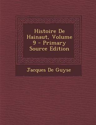 Book cover for Histoire de Hainaut, Volume 9