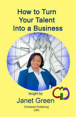 Book cover for How to Turn Your Talent into a Business