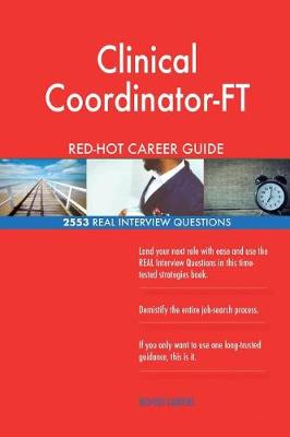 Book cover for Clinical Coordinator-FT RED-HOT Career Guide; 2553 REAL Interview Questions