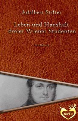 Book cover for Leben und Haushalt dreier Wiener Studenten - Grossdruck