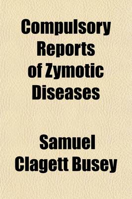 Book cover for Compulsory Reports of Zymotic Diseases