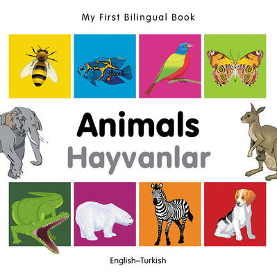 Book cover for My First Bilingual Book -  Animals (English-Turkish)