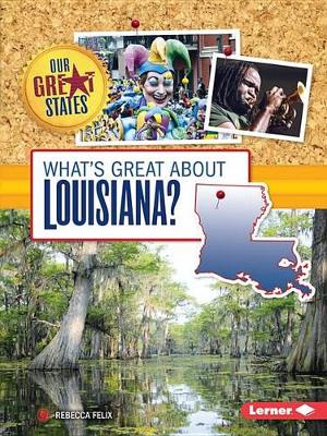 Cover of What's Great about Louisiana?