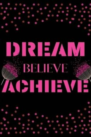 Cover of Dream believe achieve