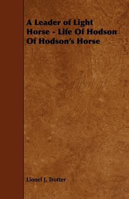 Book cover for A Leader of Light Horse - Life Of Hodson Of Hodson's Horse