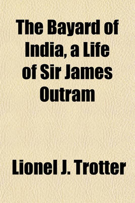 Book cover for The Bayard of India, a Life of Sir James Outram