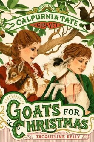 Cover of Goats for Christmas: Calpurnia Tate, Girl Vet