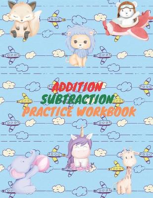 Book cover for Addition Subtraction Practice Workbook