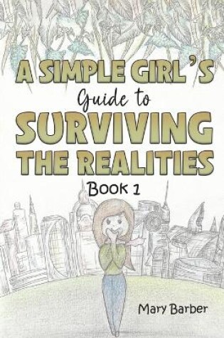 Cover of A Simple Girl's Guide to Surviving the Realities