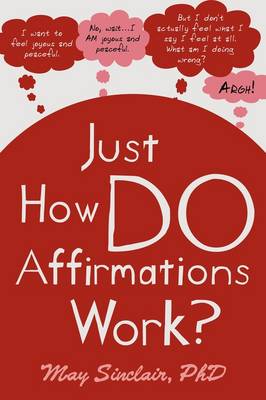 Book cover for Just How Do Affirmations Work?