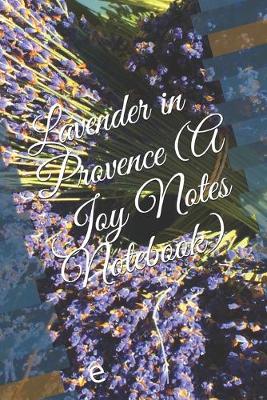 Book cover for Lavender in Provence (A Joy Notes Notebook)