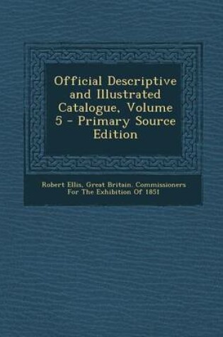 Cover of Official Descriptive and Illustrated Catalogue, Volume 5 - Primary Source Edition