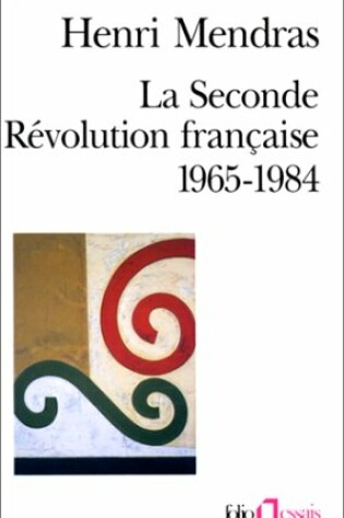 Cover of La Seconde Revolution Francaise, 1965-1984