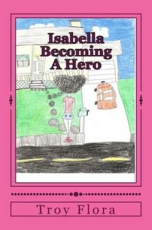 Cover of Isabella Becoming a Hero