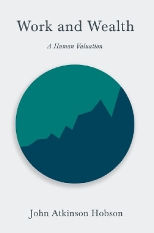 Cover of Work and Wealth - A Human Valuation