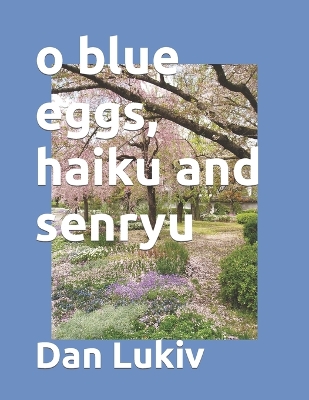 Book cover for o blue eggs, haiku and senryu