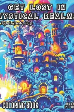 Cover of Get Lost in Mystical Realms