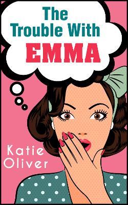 Book cover for The Trouble With Emma