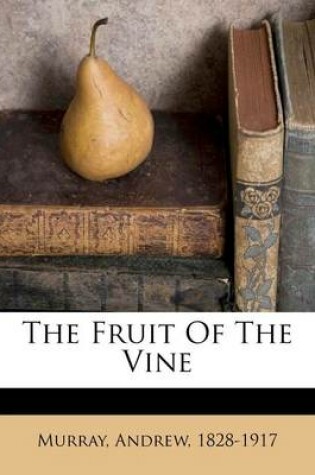 Cover of The Fruit of the Vine