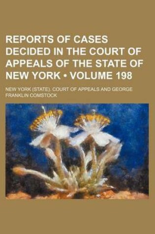 Cover of Reports of Cases Decided in the Court of Appeals of the State of New York (Volume 198)