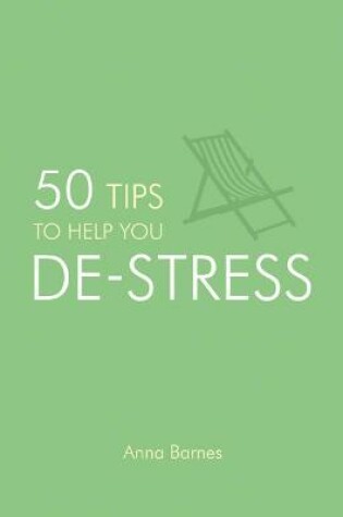 Cover of 50 Tips to Help You De-Stress
