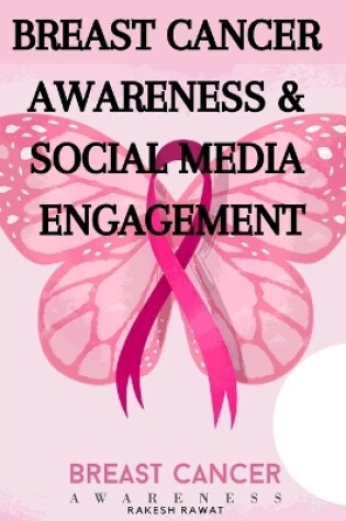 Cover of Breast Cancer Awareness & Social Media Engagement