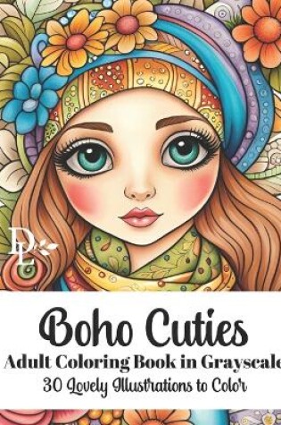 Cover of Boho Cuties - Adult Coloring Book in Grayscale