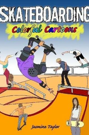 Cover of Skateboarding Colorful Cartoons