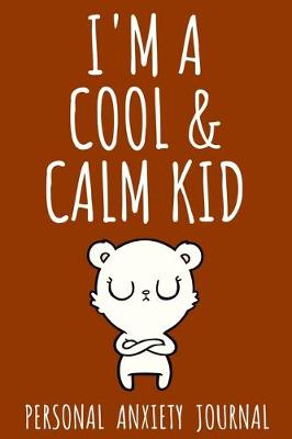 Book cover for I'm A Cool & Calm Kid
