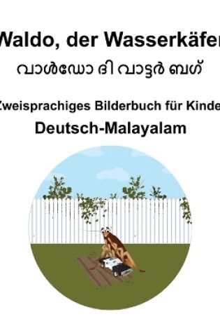 Cover of Deutsch-Malayalam Waldo, der Wasserkäfer Zweisprachiges Bilderbuch für Kinder