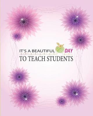Book cover for It's a beautiful day to teach students