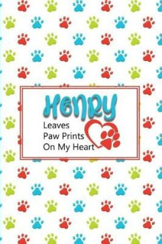 Cover of Henry Leaves Paw Prints on My Heart