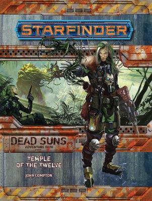 Book cover for Starfinder Adventure Path: Temple of the Twelve (Dead Suns 2 of 6)