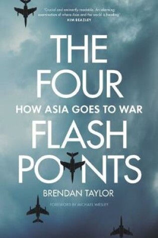 Cover of The Four Flashpoints: How Asia Goes to War