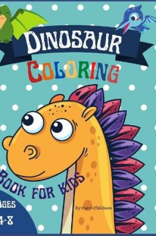 Cover of Dinosaur Coloring Book for Kids ages 4-8