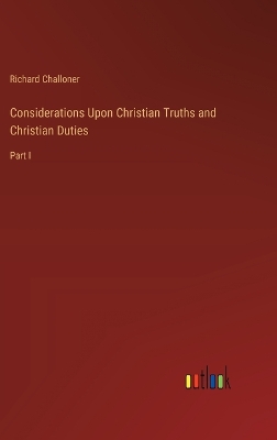 Book cover for Considerations Upon Christian Truths and Christian Duties