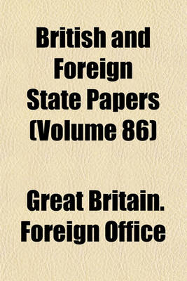 Book cover for British and Foreign State Papers Volume 86