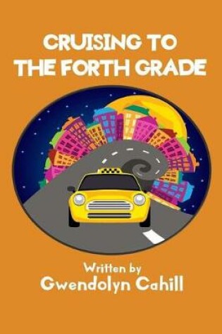 Cover of Cruising to the Fourth Grade