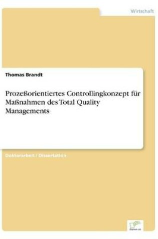 Cover of Prozeßorientiertes Controllingkonzept für Maßnahmen des Total Quality Managements