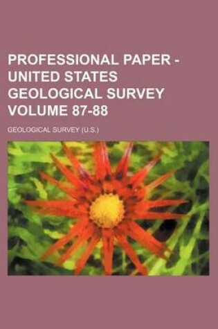 Cover of Professional Paper - United States Geological Survey Volume 87-88