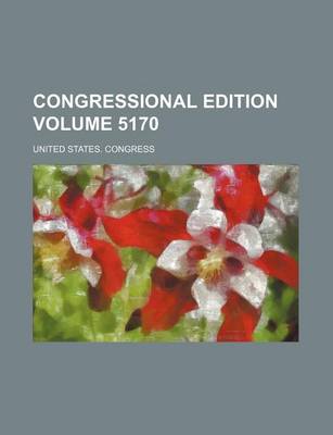 Book cover for Congressional Edition Volume 5170