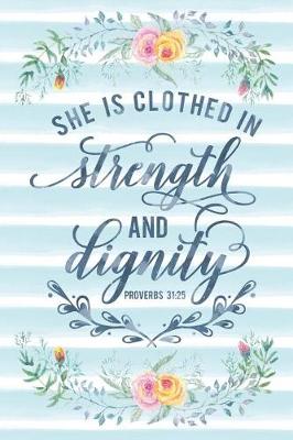 Book cover for She Is Clothed in Strength and Dignity Proverbs 31