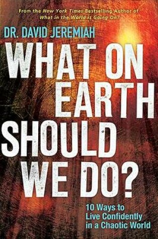 Cover of What on Earth Should We Do?