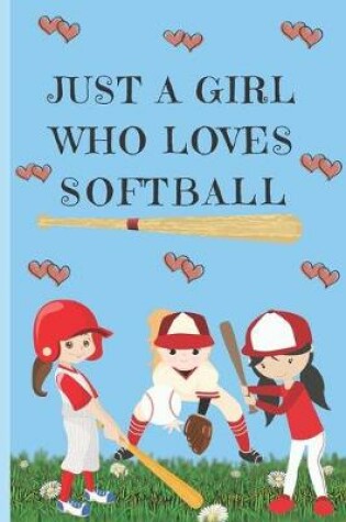 Cover of Just A Girl Who Loves Softball
